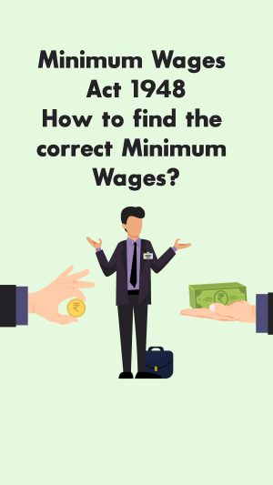 Minimum Wages Act 1948 | How to find the correct Minimum Wages?