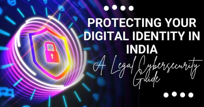 Protecting Your Digital Identity in India